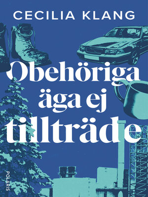 cover image of Obehöriga äga ej tillträde